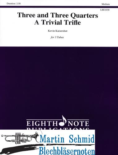 Product image of the product “Three and Three Quarters - A Trival Trifle (Can be combined with other instruments) ”