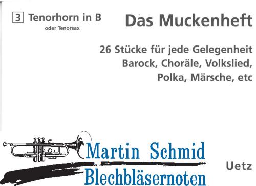 Artikelbild des Artikels “Das Muckenheft - 26 Stücke für jede Gelegenheit - 3.Stimme Tenorhorn “