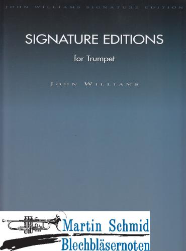 Product image of the product “Signature Editions for Trumpet (Enthält die originalen ersten Trompetenstimmen von 12 Stücken aus John Williams bekanntesten Filmmusiken) ”