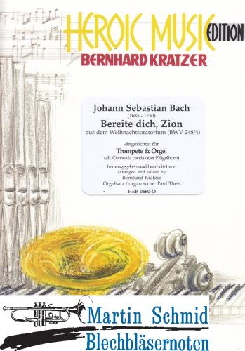 Product image of the product “Bereite dich, Zion aus dem WO BWV BWV 248/4 (Original-Tonart a-Moll) (Trp in Bb/C/Corno da Caccia) ”