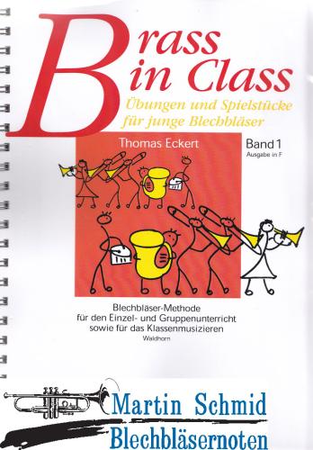 Product image of the product “Brass in Class - Blechbläser-Methode für den Einzel- und Gruppenunterricht sowei für das Klassenmusizieren - Band 1 - Übungen und Spielstück... ”
