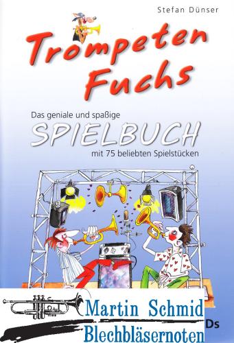 Product image of the product “Trompeten Fuchs Spielbuch (2 CDs)(mit dem Spielbuch für Posaune kombinierbar) ”
