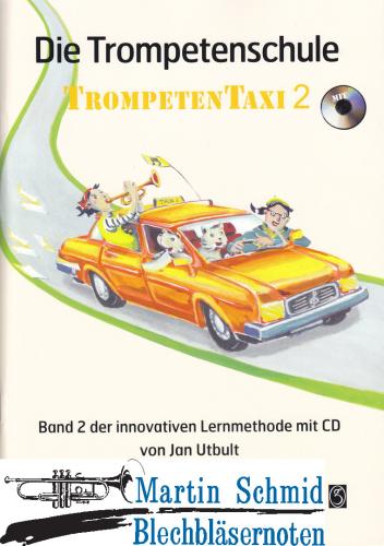 Product image of the product “Die Trompetenschule - Trompeten Taxi 2 (Noten mit Online-Material) ”