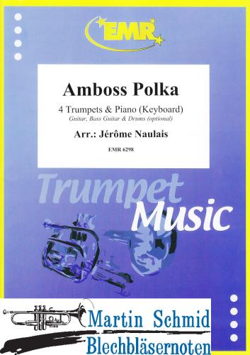 Product image of the product “Amboss Polka (4 Trumpets.Piano/Keyboard - optional Guitar.Bass Guitar.Drums) ”