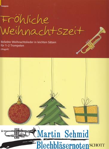 Artikelbild des Artikels “Fröhliche Weihnachtszeit - Beliebte Weihnachtslieder in leichten Sätzen für 1-2 Trompeten “