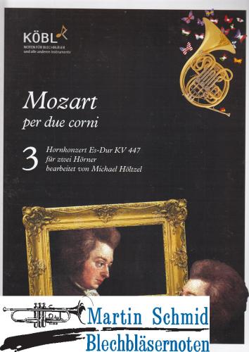 Artikelbild des Artikels “Mozart per due Corni - Honrkonzert Es-Dur KV 447 “