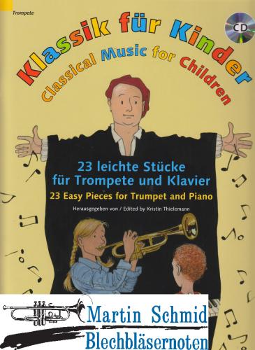 Product image of the product “Klassik für Kinder (Ausgabe mit CD - +CD - Trompete (B) und Klavier) ”