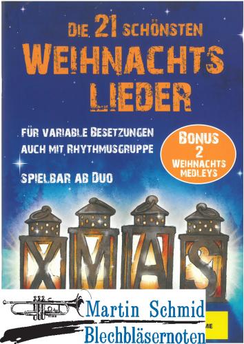 Product image of the product “Die 21 schönsten Weihnachtslieder - für variable Besetzungen auch mit Rhythmusgruppe - spielbar ab Duo (1.Stimme - Trompete in B) ”