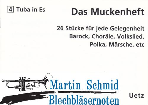 Artikelbild des Artikels “Das Muckenheft - 26 Stücke für jede Gelegenheit - 4.Stimme Tuba in Es “