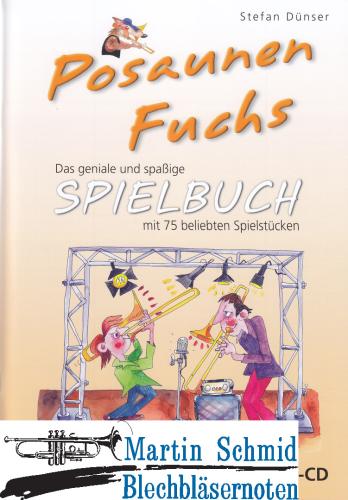 Product image of the product “Posaunen Fuchs Spielbuch (mit MP3-CD)(mit dem Spielbuch für Trompete kombinierbar) ”