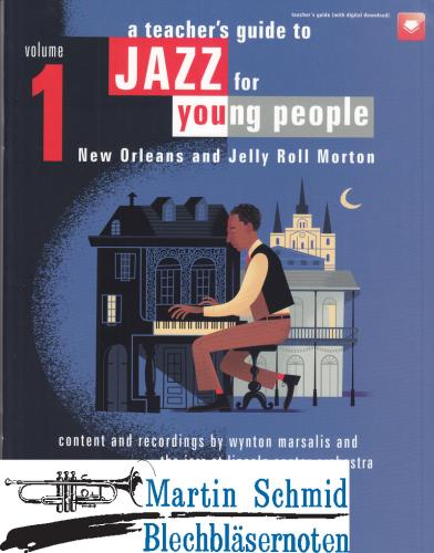 Product image of the product “A Teacher's guide to Jazz for young people - Volume 1 - New Orleans and Jelly Roll Morton ”