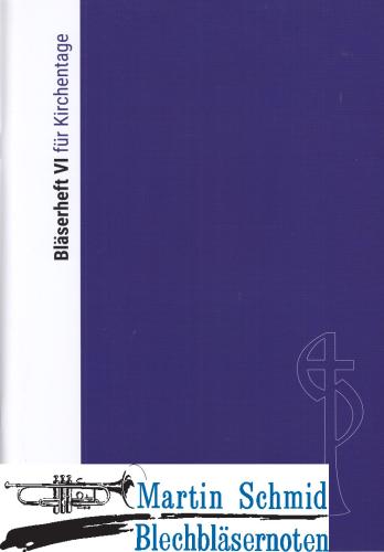 Artikelbild des Artikels “Bläserheft für Kirchentage VI “