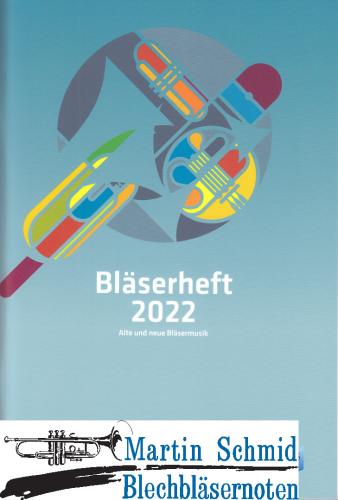 Artikelbild des Artikels “Bläserheft 2022  “