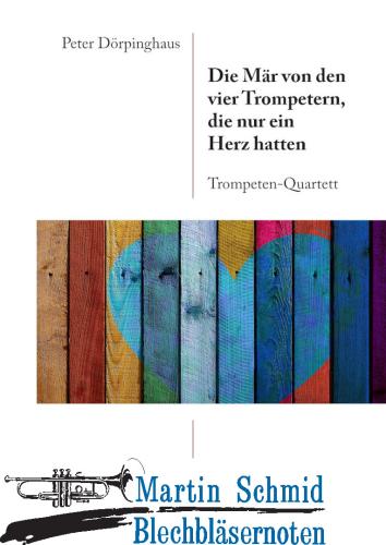Artikelbild des Artikels “Die Mär von den vier Trompetern, die nur ein Herz hatten (4Trp)  “