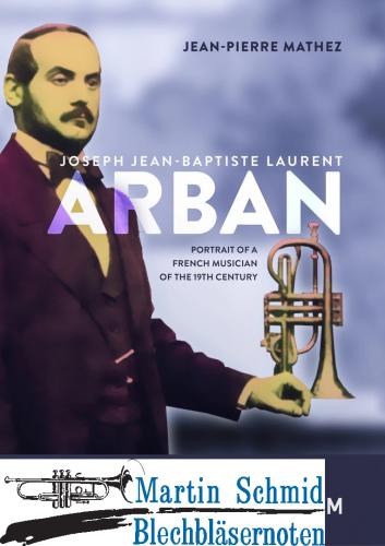 Artikelbild des Artikels “Jean-Baptiste Arban - Portrait of a French musician of the 19th century “