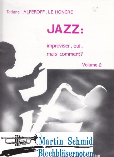 Product image of the product “Jazz: Improviser, oui, mais comment? Heft 2 ”