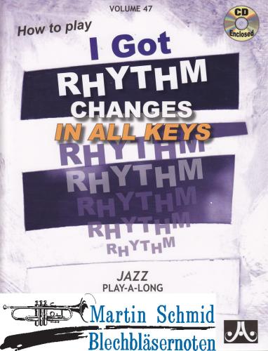 Product image of the product “Volume 47: I Got Rhythm - Rhythm Changes in All Keys (Buch/CD) ”