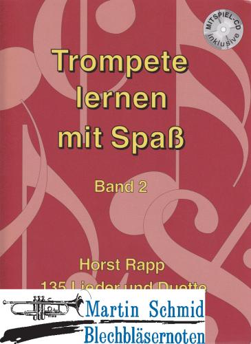 Product image of the product “Trompete lernen mit Spaß Band 2 (Liederheft mit CD) ”
