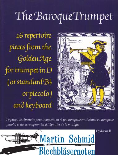 Artikelbild des Artikels “The Baroque Trumpet - 16 repertoire pieces from the Golden Age “