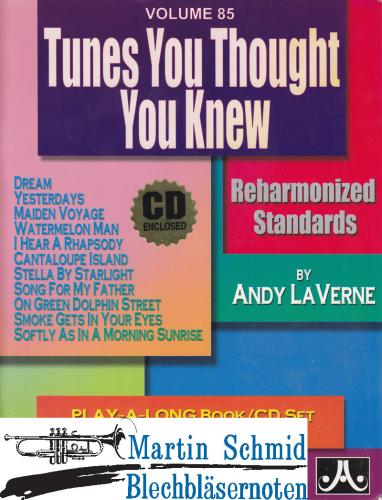 Product image of the product “Volume 85: Tunes You Thought You Knew - Reharmonized Standards by Andy La Verrne (Buch/CD) ”