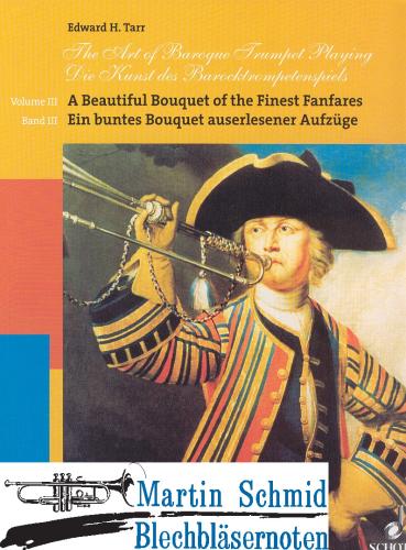 Product image of the product “Die Kunst des Barocktrompetenspiels Band 3 (Ein buntes Bouquet auserlesener Aufzüge) (Edward Tarr Collection) ”
