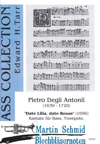 Artikelbild des Artikels “Date Lilia, date Rosas - Kantate (Bass.Trompete.Violine.Violoncello.Bc) (Edward Tarr Collection) “