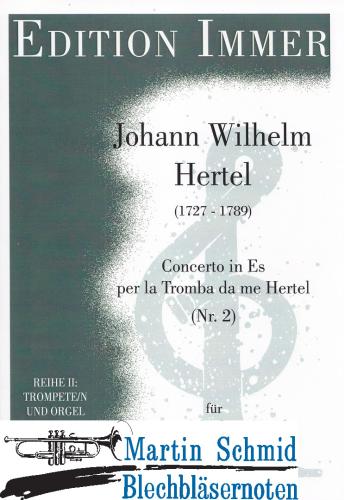 Product image of the product “Concerto in Es per la Tromba da me Hertel (Nr.2) ”