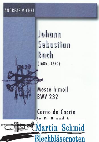 Artikelbild des Artikels “Messe h-moll Corno da Caccia in D, B und A “