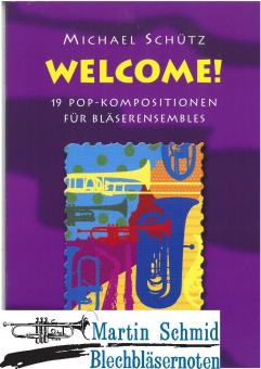 Welcome - 19 Pop-Kompositionen für Bläserensembles 