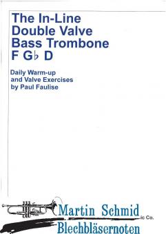 The In-Line Double Valve Bass Trombone (F/Gb/D) 