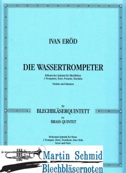 Die Wassertrompeter op.82 - Böhmisches Quintet für Blechbläser 