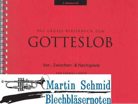 Vor-, Zwischen- und  Nachspiele zum Großen Bläserbuch zum Gotteslob 3.Stimme Tenorhorn 