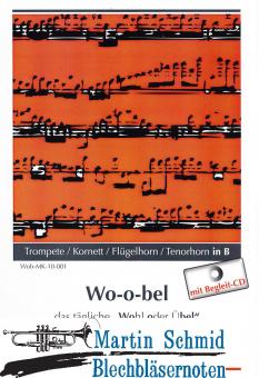 Wo-o-bel - das tägliche "Wohl oder Übel" (Trompete/Tenorhorn in Bb) (+CD) 
