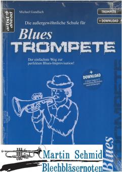 Blues Trompete - Die außergewöhnliche Schule für Blues-Trompete - Der einfachste Weg zur perfekten Blues-Improvisation! 