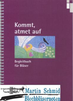 Kommt atmet auf (Begleitbuch für Bläser) 