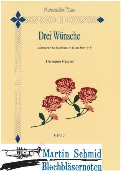 Drei Wünsche (Klarinette in B.Horn in F) 
