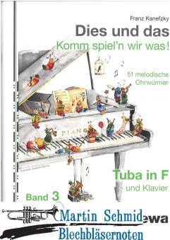 Dies und das - Komm spieln wir was! - Band 3 (F-Tuba) 