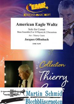 American Eagle Waltz (Solo Cornet, Brass Ensemble (9 or 10 Players) & 2 Percussions) (Neuheit Ensemble) 