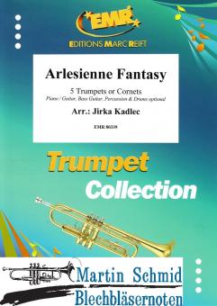 Arlesienne Fantasy (5Trp) (Neuheit Trompete) 