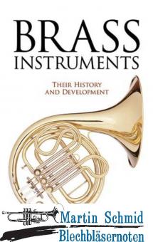 Brass Instruments -Their History And Development 