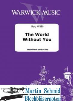 The World Without You (Neuheit Posaune) 