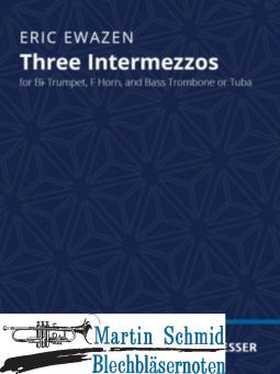 Three Intermezzos (Trompete, Horn und Bass-Posaune (oder Tuba)) (Neuheit Ensemble) 