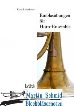 Einblasübungen für Hornensemble (Neuheit Horn) 