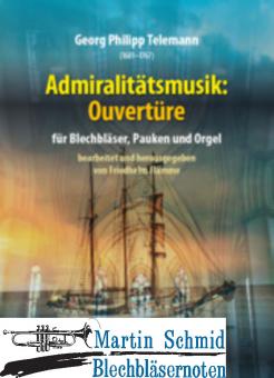 Admiralitätsmusik: Ouvertüre (SpP/Partitur/Orgel) (Neuheit Ensemble) 