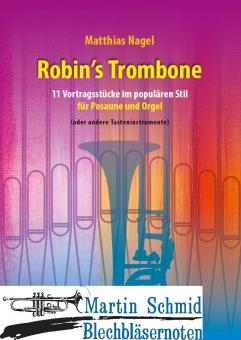 Robin’s Trombone (Neuheit Posaune) 