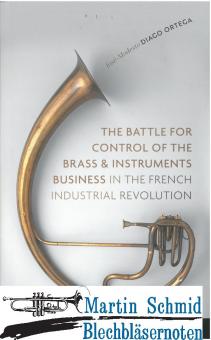 The Battle for Control of the Brass and Instruments Business in the French Industrial Revolution 