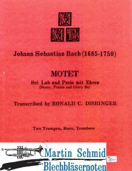 Motette "Sei Lob und Preis mit Ehren" 