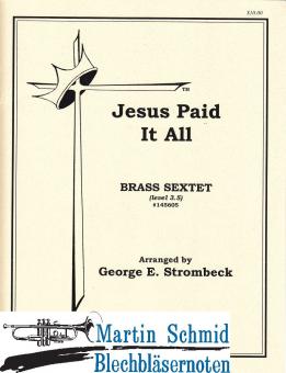Jesus Paid It All (303;212.10;212.01) 