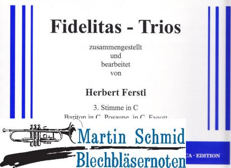 Fidelitas Trios (3.Stimme in C, Posaune/Bariton) 