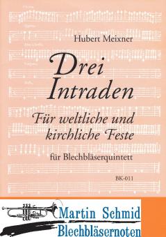 Drei Intraden für weltliche und kirchliche Feste 